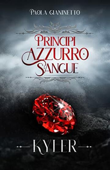Kyler (Principi Azzurro Sangue Vol. 1)