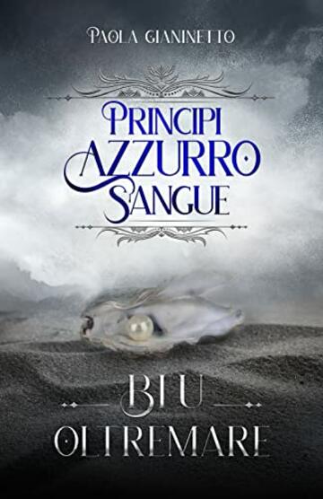 Blu oltremare (Principi Azzurro Sangue)