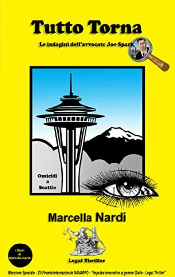 Tutto Torna (Le indagini dell&rsquo;avvocato Joe Spark Vol. 4)