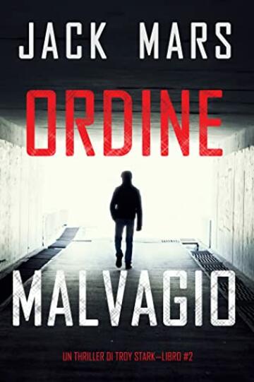 Ordine Malvagio (Un thriller di Troy Stark&mdash;Libro #2)