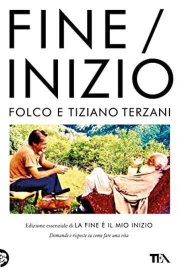 Fine / Inizio: Edizione essenziale di "La fine &egrave; il mio inizio"