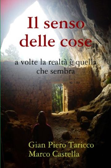 Il senso delle cose: A volte la realt&Atilde;&nbsp; &Atilde;&uml; quella che sembra