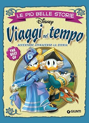 Le pi&ugrave; belle storie. Viaggi nel tempo (The Best of Vol. 2)