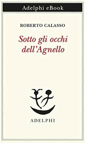 Sotto gli occhi dell&rsquo;Agnello