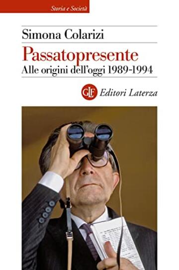 Passatopresente: Alle origini dell'oggi 1989-1994