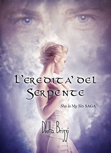 L'Eredit&agrave; del Serpente (She is my Sin Vol. 1)