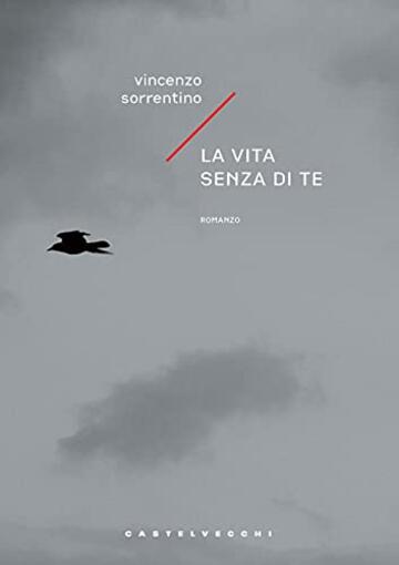La vita senza di te