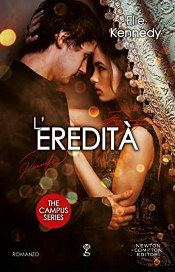 L'eredit&agrave; (The Campus Series Vol. 5)