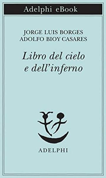 Libro del cielo e dell&rsquo;inferno