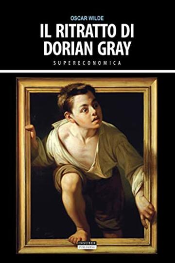 Il ritratto di Dorian Gray: Ediz. integrale (Supereconomica)