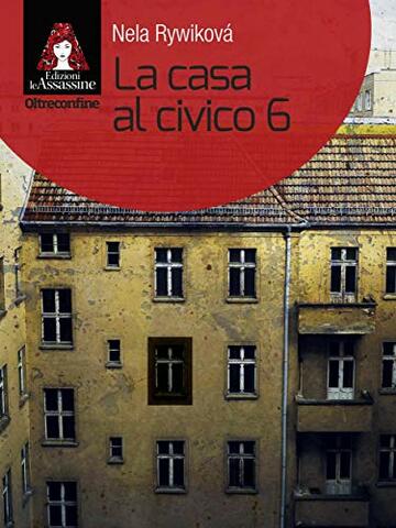 La casa al civico 6 (Oltreconfine Vol. 8)