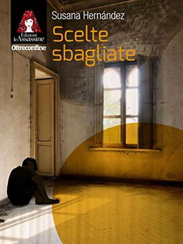 Scelte sbagliate (Oltreconfine Vol. 9)