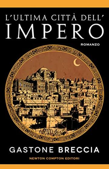 L'ultima citt&agrave; dell'impero
