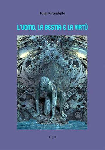 L'uomo, la bestia e la virt&ugrave;