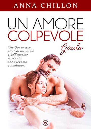 Un amore colpevole - Giada - Forbidden romance, age gap, spicy romance italiano (Pietre Preziose - Trilogia Vol. 1)