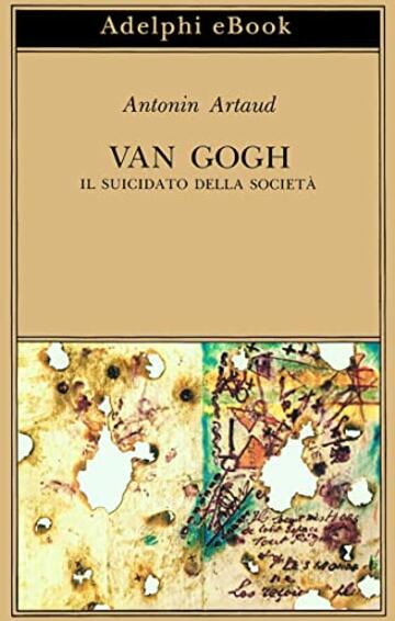 Van Gogh il suicidato della societ&agrave;