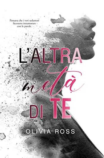 L'altra met&agrave; di te