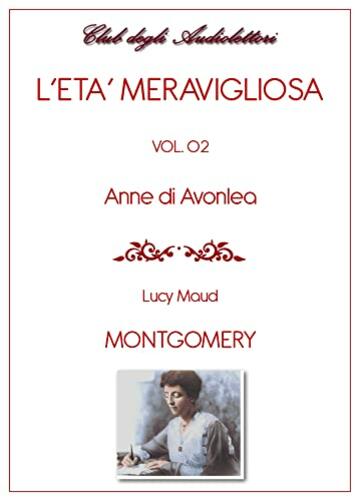 L'et&agrave; meravigliosa - Vol 2: Anne of Avonlea