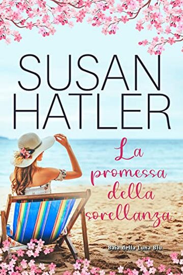 La promessa della sorellanza (Baia della Luna Blu Vol. 2)