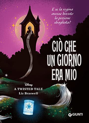 Ci&ograve; che un giorno era mio: E se la regina avesse bevuto la pozione sbagliata?