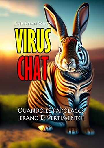 Virus Chat: Quando le parolacce erano divertimento