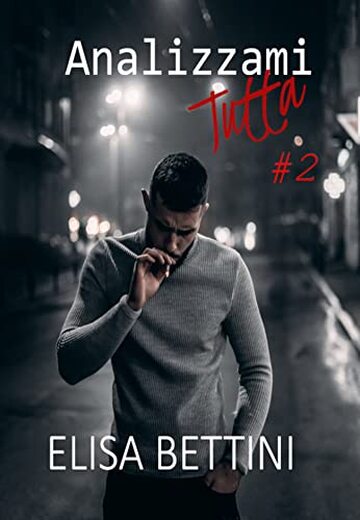 Jessica: Come Sono Diventata una Cinica Femme Fatale &ndash; Romanzo per Adulti (Analizzami Tutta Vol. 2)