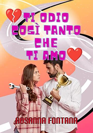 Ti odio cos&igrave; tanto che ti amo