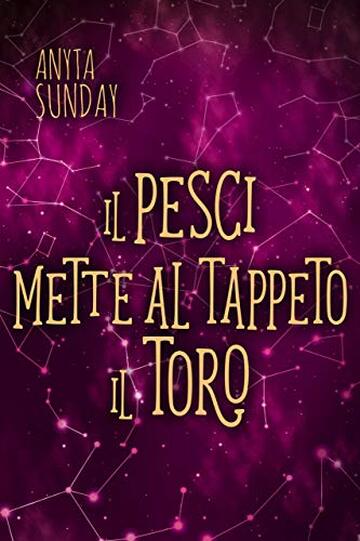 Il Pesci mette al tappeto il Toro: Segni d&rsquo;Amore #4.5 (Segni d'Amore)