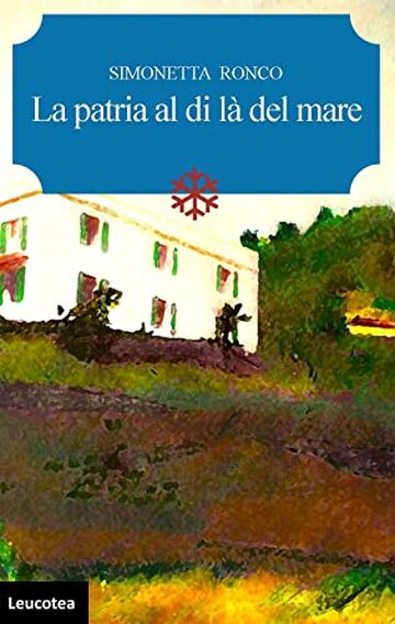 La patria al di l&agrave; del mare