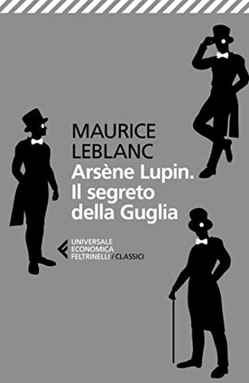 Ars&egrave;ne Lupin. Il segreto della guglia