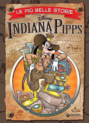 Le pi&ugrave; belle storie di Indiana Pipps (Storie a fumetti Vol. 65)