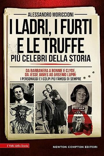 I ladri, i furti e le truffe pi&ugrave; celebri della storia