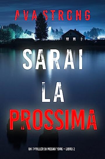 Sarai la prossima (Un thriller di Megan York &ndash; Libro 2)