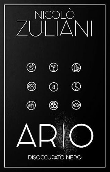 Ario: Disoccupato nero (ARIO: MEZZO POLIZIOTTO... QUASI CRIMINALE Vol. 8)