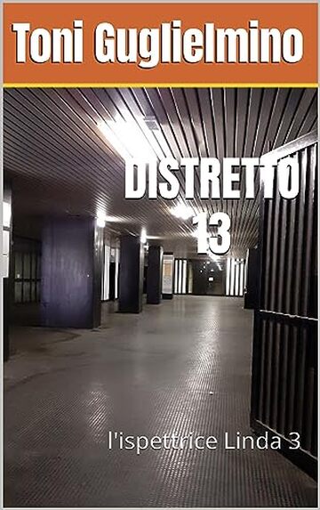 DISTRETTO 13: l'ispettrice Linda 3 (L' ispettrice Linda)