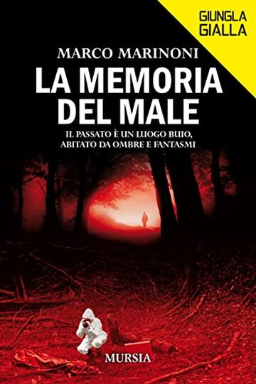 La memoria del male: Il passato &egrave; un luogo buio, abitato da ombre e fantasmi (Giungla Gialla)