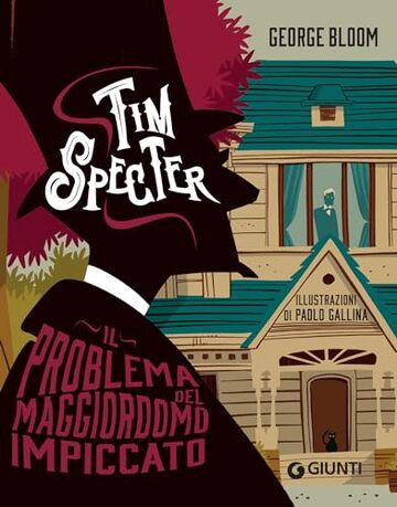 Tim Specter. Il problema del maggiordomo impiccato (Il cacciatore di fantasmi Vol. 1)
