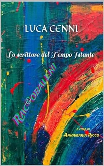 Lo scrittore del Tempo Istante (Raccobaleni Vol. 7)