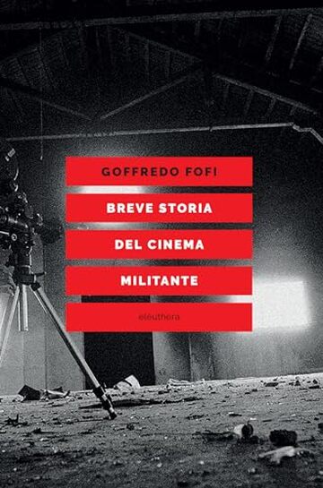 Breve storia del cinema militante