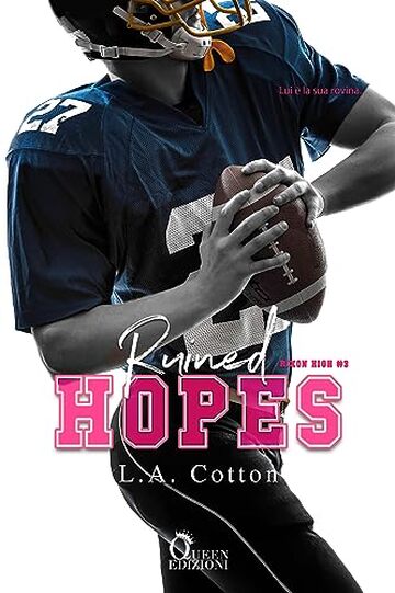 Ruined Hopes: sport romance (Rixon High)