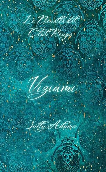 Viziami: Le novelle del Club Rouge | Novella erotica Daddy-Girl