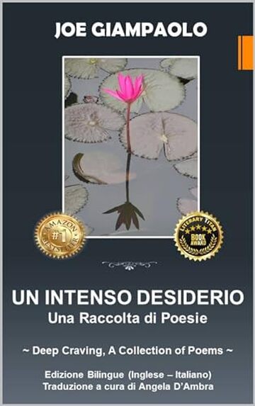 Un Intenso Desiderio, Una Raccolta di Poesie: Edizione Bilingue (Inglese/Italiano) - Deep Craving, A Collection of Poems (The Passion & Reason Poetry Series)