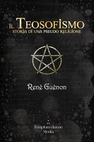 Il Teosofismo: Storia di una Pseudo Religione