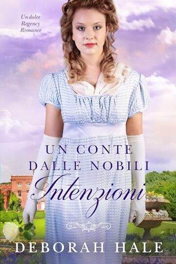 Un conte dalle nobili intenzioni: Un dolce Regency Romance (Le cronache della scarpetta di cristallo Vol. 2)