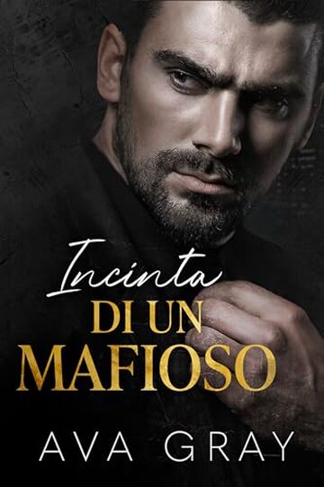 Incinta di un Mafioso (La Mafia Miliardaria Vol. 1)