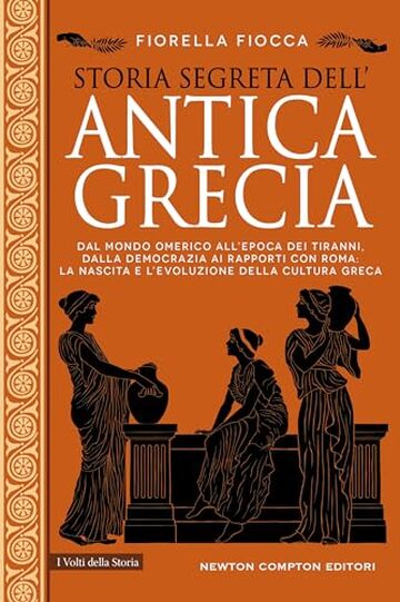 Storia segreta dell&rsquo;antica Grecia