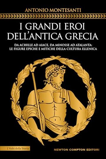 I grandi eroi dell&rsquo;antica Grecia