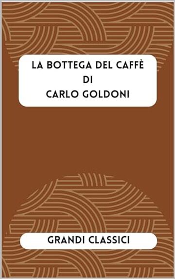 La Bottega Del Caff&egrave; - Carlo Goldoni
