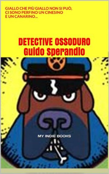 DETECTIVE OSSODURO: Giallo che pi&ugrave; giallo non si pu&ograve;, ci sono perfino un cinesino e un canarino...