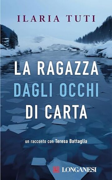 La ragazza dagli occhi di carta (I romanzi di Teresa Battaglia)